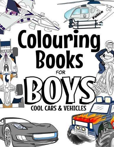 Colouring Books for Boys Cool Cars and Vehicles