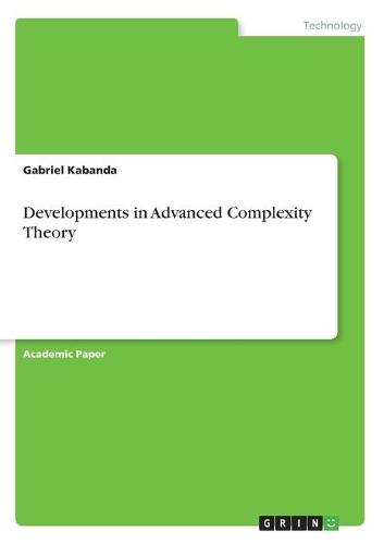 Developments in Advanced Complexity Theory