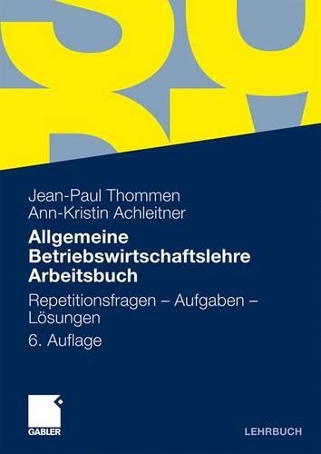 Allgemeine Betriebswirtschaftslehre Arbeitsbuch