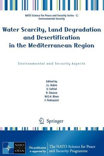 Water Scarcity, Land Degradation and Desertification in the Mediterranean Region