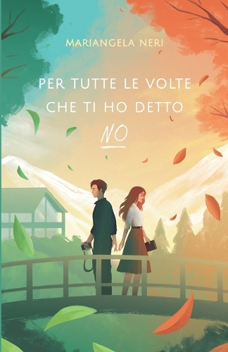 Per tutte le volte che ti ho detto NO