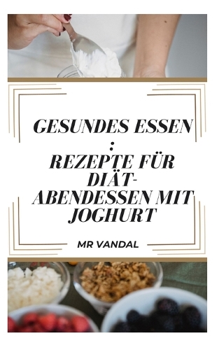 Gesundes Essen: Rezepte für Diät-Abendessen mit Joghurt