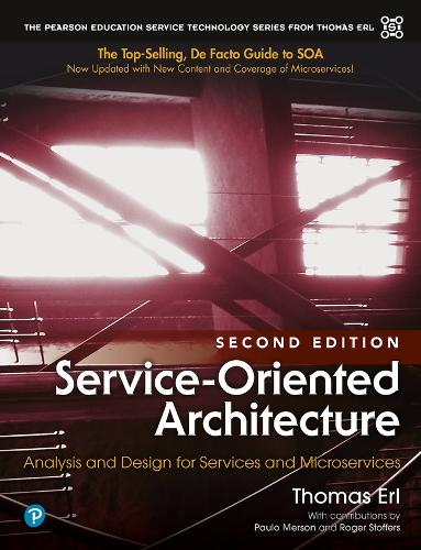 Service-Oriented Architecture: Analysis and Design for Services and Microservices(The Pearson Service Technology Series from Thomas Erl)