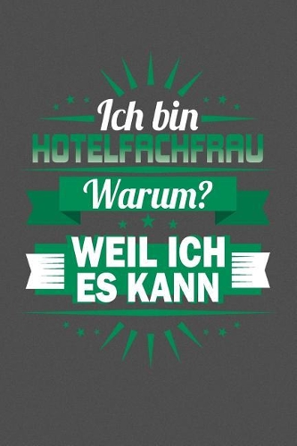 Ich Bin Hotelfachfrau - Warum? Weil Ich Es Kann