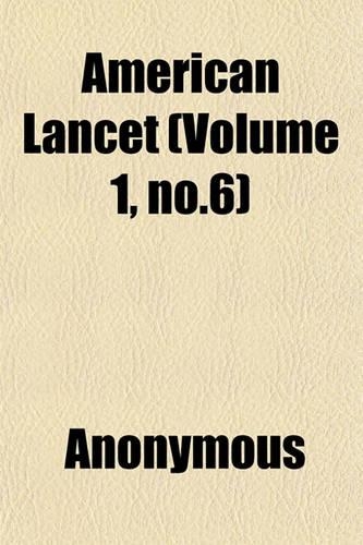American Lancet (Volume 1, No.6)