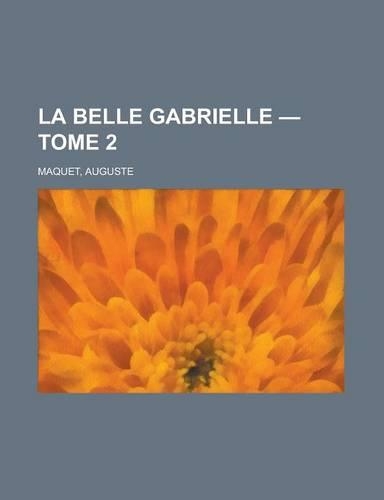 La Belle Gabrielle - Tome 2: (French)