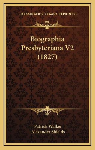 Biographia Presbyteriana V2 (1827)