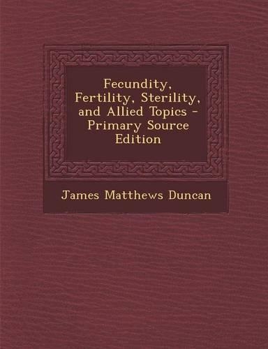 Fecundity, Fertility, Sterility, and Allied Topics