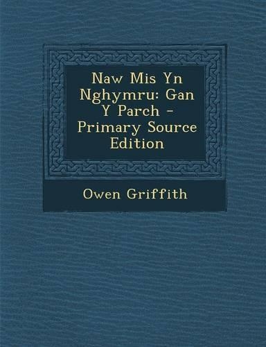 Naw MIS Yn Nghymru: Gan y Parch(Welsh)