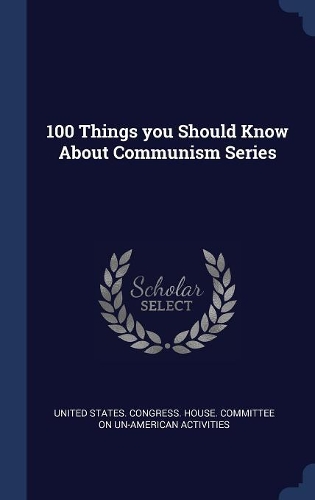 100 Things you Should Know About Communism Series