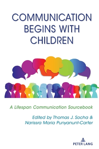 Communication Begins with Children: A Lifespan Communication Sourcebook(8 Lifespan Communication)
