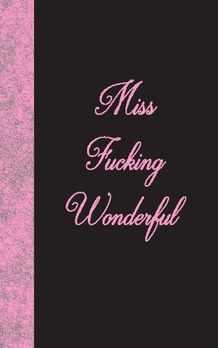 Miss Fucking Wonderful