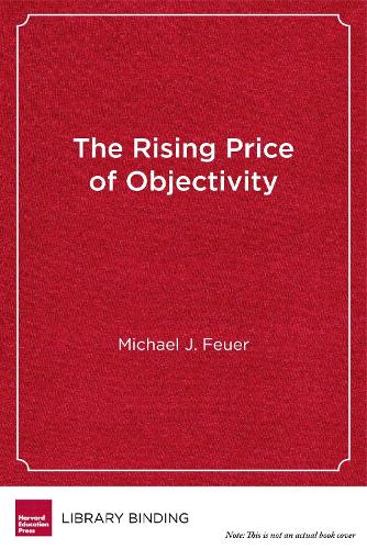 The Rising Price of Objectivity