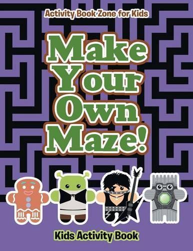 Make Your Own Maze! Kids Activity Book