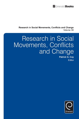 Research in Social Movements, Conflicts and Change: (38 Research in Social Movements, Conflicts and Change)