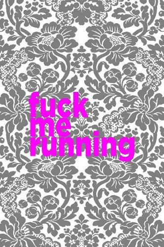 Fuck Me Running