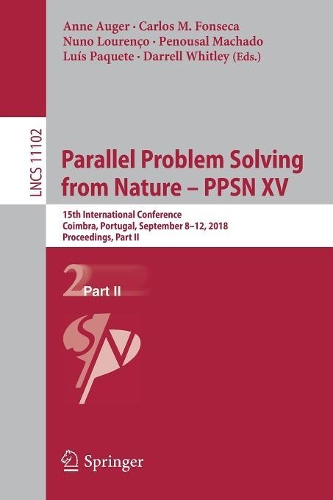 Parallel Problem Solving from Nature – PPSN XV: 15th International Conference, Coimbra, Portugal, September 8–12, 2018, Proceedings, Part II(Theoretical Computer Science and General Issues)