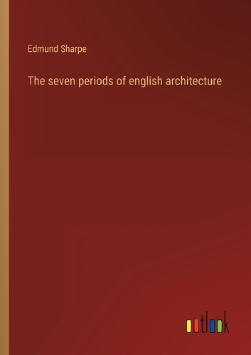 seven periods of english architecture