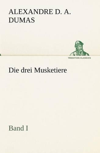 Die Drei Musketiere - Band I: (German)