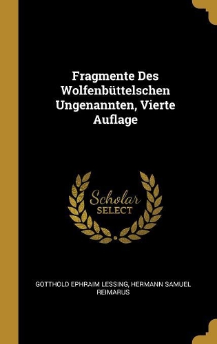 Fragmente Des Wolfenbüttelschen Ungenannten, Vierte Auflage
