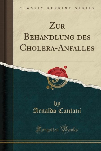 Zur Behandlung Des Cholera-Anfalles (Classic Reprint)