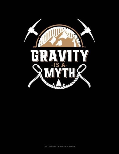 Gravity Is A Myth