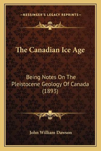 The Canadian Ice Age