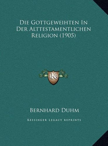 Die Gottgeweihten In Der Alttestamentlichen Religion (1905)