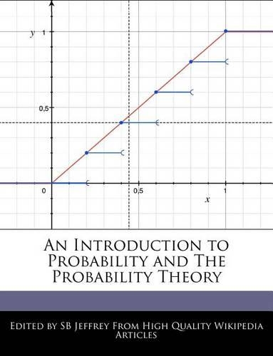 An Introduction to Probability and the Probability Theory