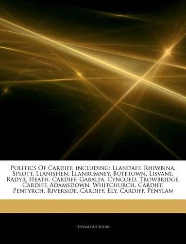 Articles on Politics of Cardiff, Including