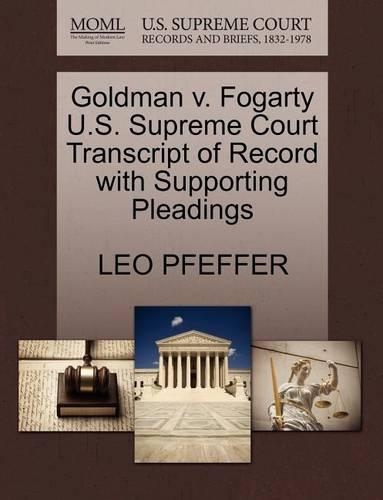 Goldman V. Fogarty U.S. Supreme Court Transcript of Record with Supporting Pleadings