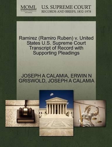 Ramirez (Ramiro Ruben) V. United States U.S. Supreme Court Transcript of Record with Supporting Pleadings: (English)