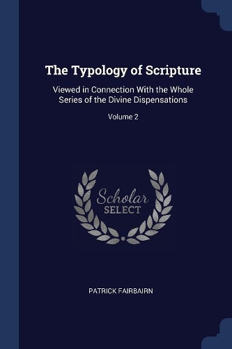 The Typology of Scripture