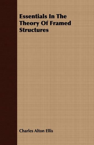 Essentials In The Theory Of Framed Structures