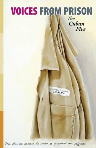 Voices from Prison: The Cuban Five