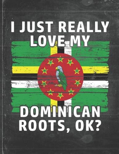 I Just Really Like Love My Dominican Roots