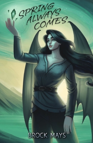 Spring Always Comes: Book Three of the Ascension Saga