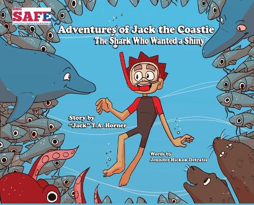 The Shark Who Wanted a Shiny: (1 Adventures of Jack the Coastie)