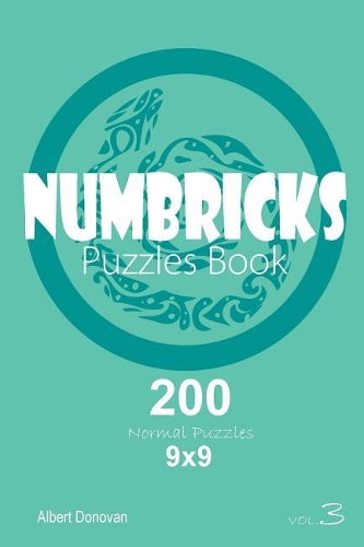 Numbricks - 200 Normal Puzzles 9x9 (Volume 3)