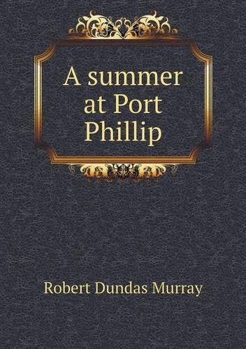 A summer at Port Phillip: (English)