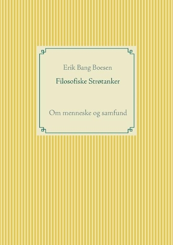 Filosofiske Strøtanker: Om menneske og samfund