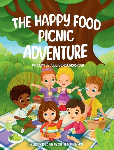 The Happy Food Picnic Adventure: (3 The Happy Food Adventure)