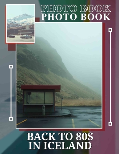 Back To 80s In Iceland Photo Book