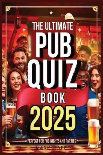 The Ultimate Pub Quiz Book 2025