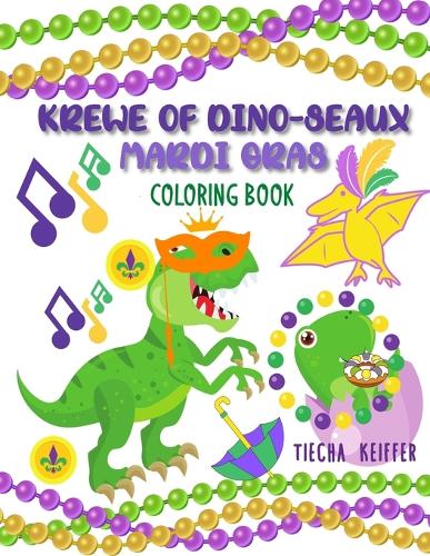 Krewe of Dino-Seaux Mardi Gras Coloring Book