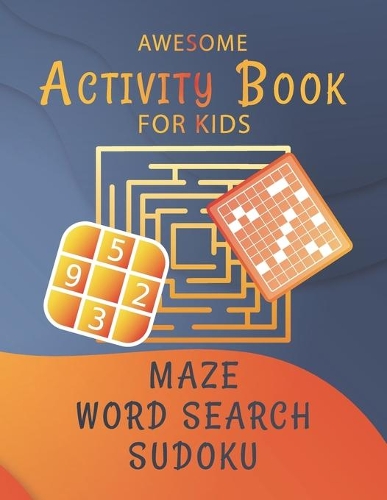 Awesome Activity Book for Kids - Word Search - Maze - Sudoku
