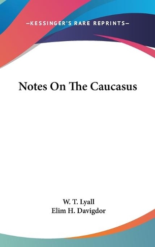 Notes On The Caucasus
