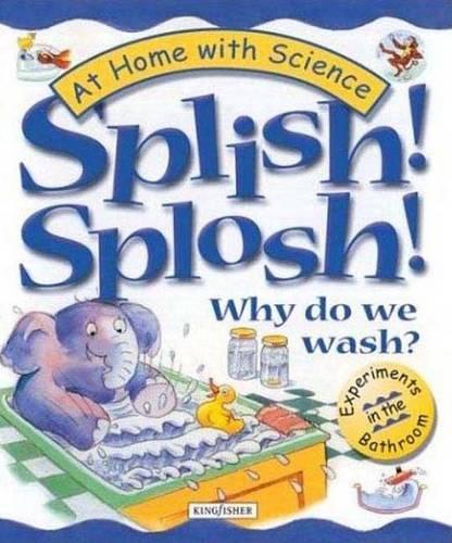 Splish! Splosh! Why Do We Wash?