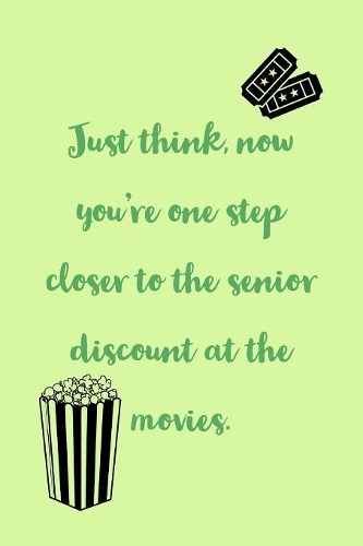 Closer To The Senior Discount