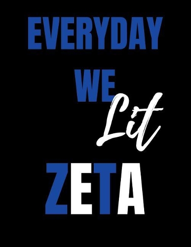 Everyday we lit Zeta